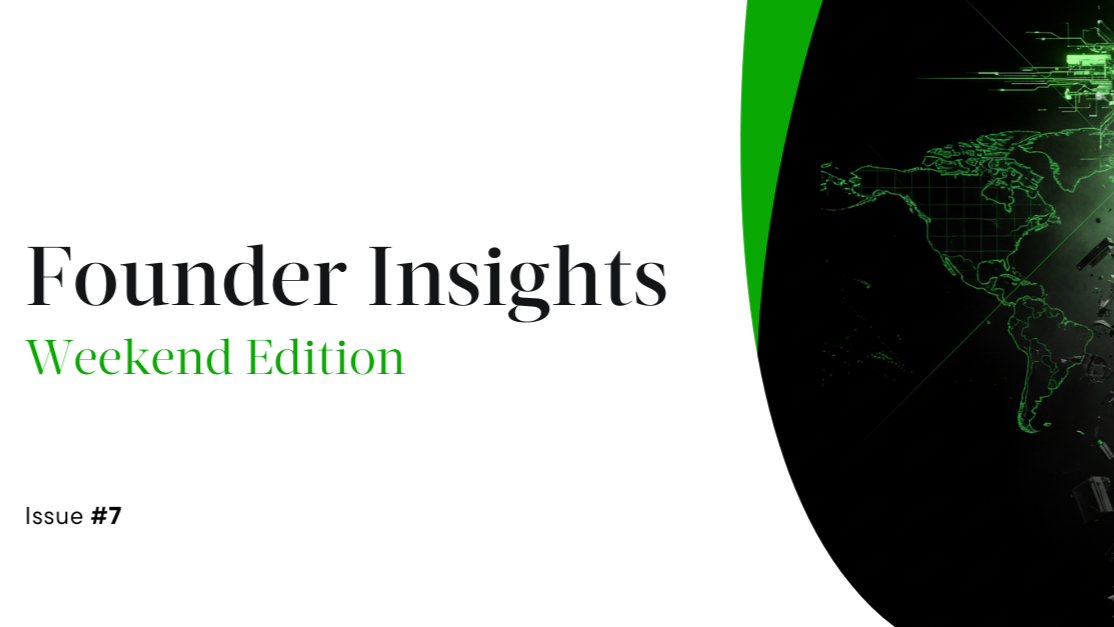 Founder Insights: Weekend Edition