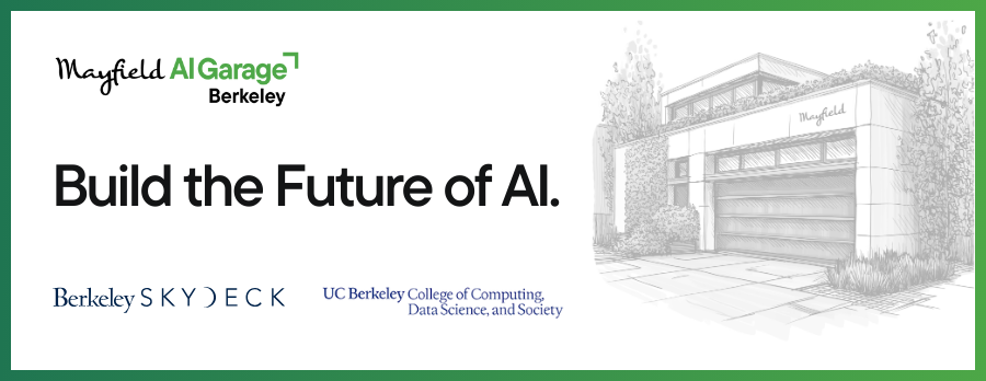 Build the future of AI. The Mayfield AI Garage at Berkeley.