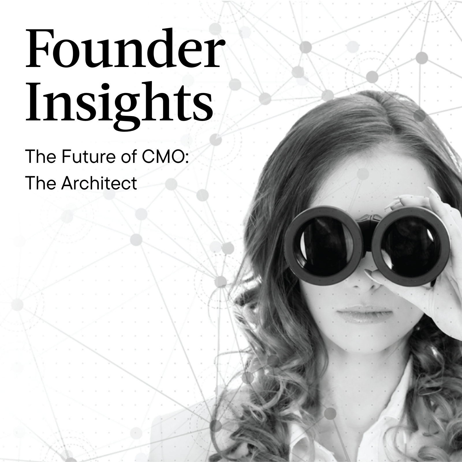 Founder Insights: The Future of the CMO